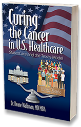 "Curing the Cancer in U.S. Healthcare" book by Dr. Deane Waldman.